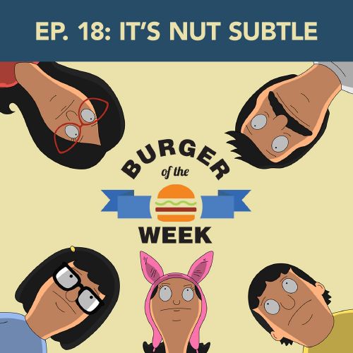 Episode 18: It's Nut Subtle 