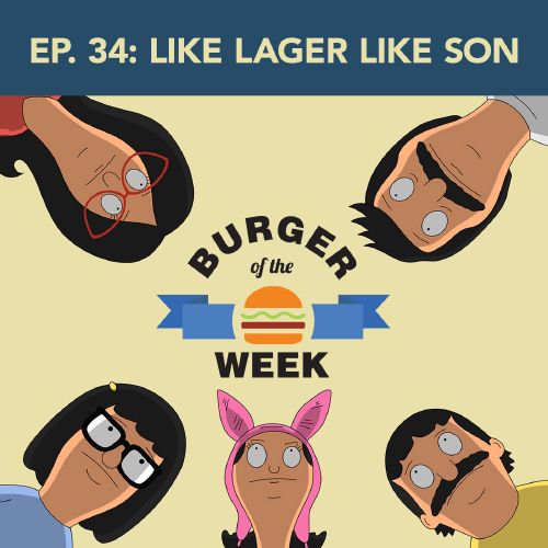 Episode 34: Like Lager Like Son