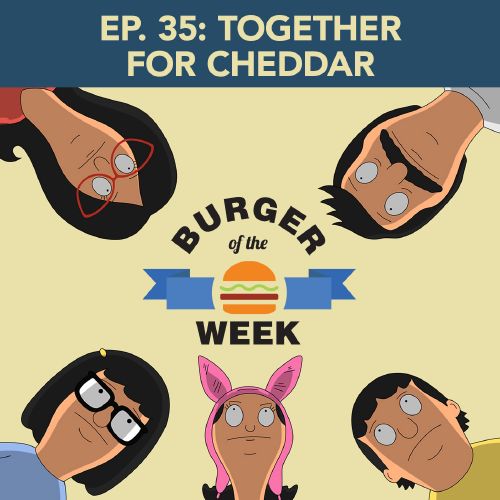 Episode 35 Together For Cheddar